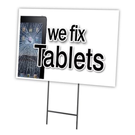 We Fix Tablets Yard Sign & Stake Outdoor Plastic Coroplast Window